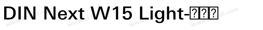 DIN Next W15 Light字体转换 DIN Next W15 Light字体转换